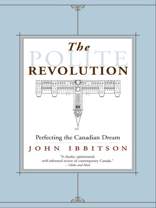 Title details for The Polite Revolution by John Ibbitson - Wait list